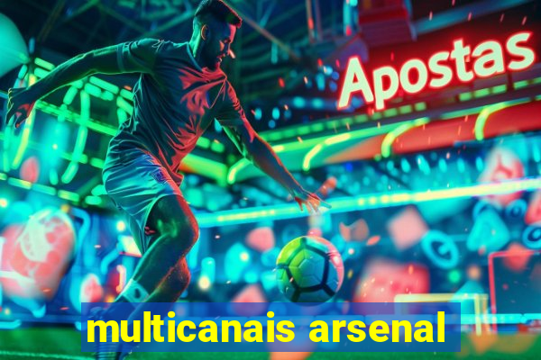 multicanais arsenal